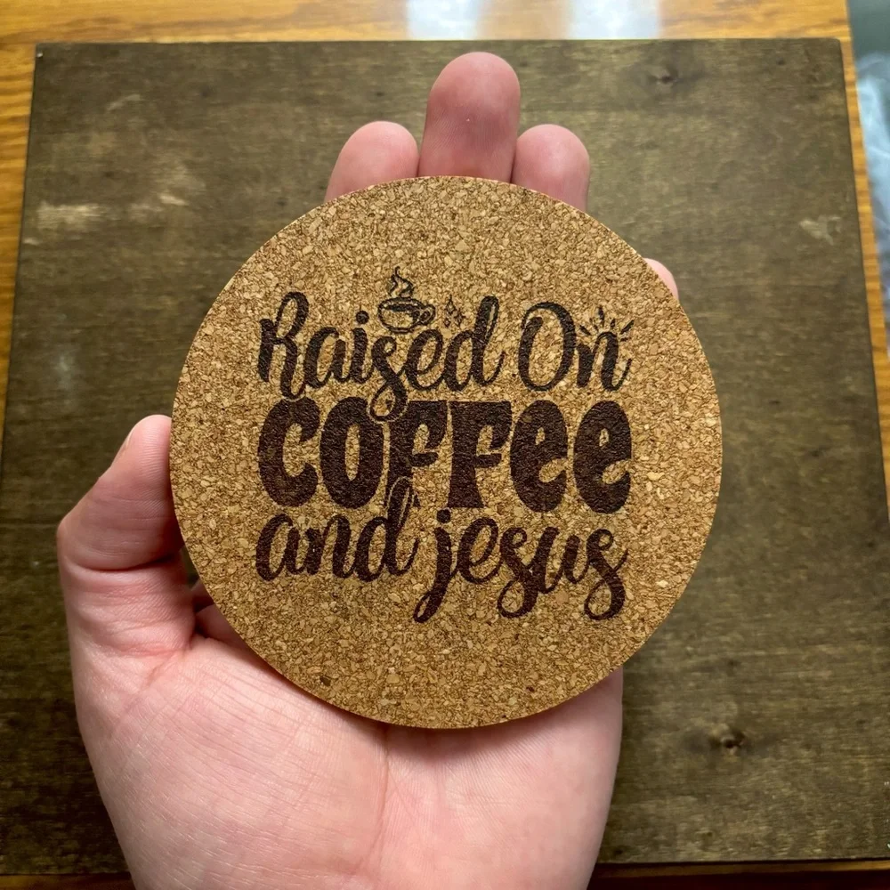Coffee & Jesus Quote Laser Engraved Cork Coaster